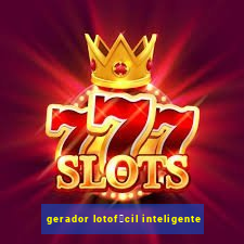 gerador lotof谩cil inteligente